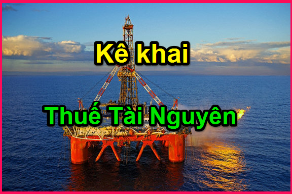 Đối tượng nộp hồ sơ kê khai thuế tài nguyên và mức xử phạt khi vi phạm